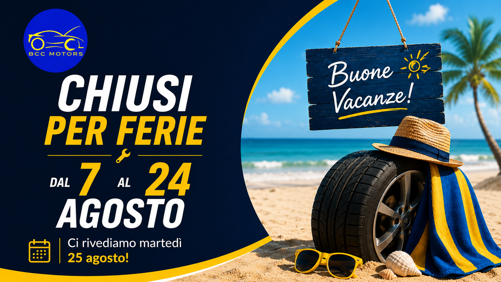 BCC Motors chiusi per ferie dal 7 al 24 agosto. Ci rivediamo martedì 25 agosto.